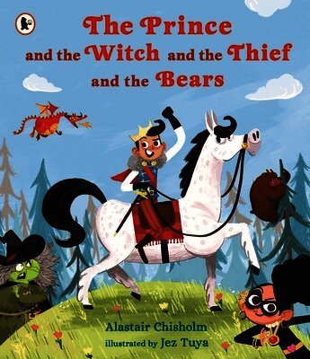 Alastair Chisholm - Prince and the Witch and the Thief and the Bears, Häftad