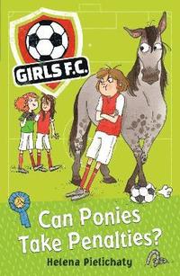 bokomslag Girls FC 2: Can Ponies Take Penalties?