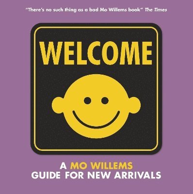 Welcome: A Mo Willems Guide for New Arrivals 1