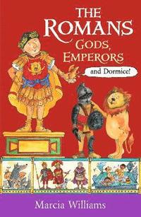 bokomslag The Romans: Gods, Emperors and Dormice