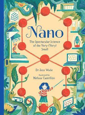 Nano: The Spectacular Science of the Very (Very) Small 1