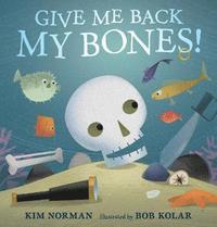 bokomslag Give Me Back My Bones!