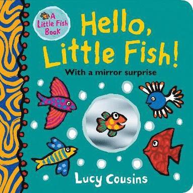 bokomslag Hello, Little Fish! A mirror book