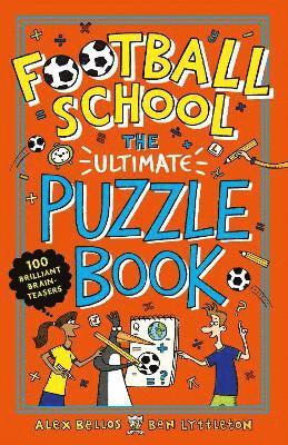 Alex Bellos, Ben Lyttleton - Football School: The Ultimate Puzzle Book, Häftad
