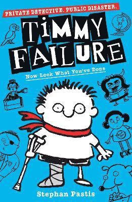 Stephan Pastis - Timmy Failure: Now Look What You've Done, Häftad