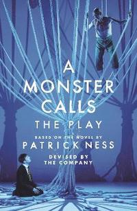 bokomslag A Monster Calls: The Play