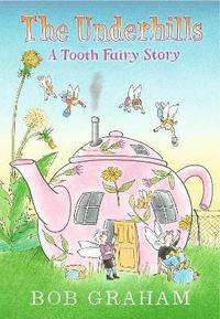 bokomslag The Underhills: A Tooth Fairy Story