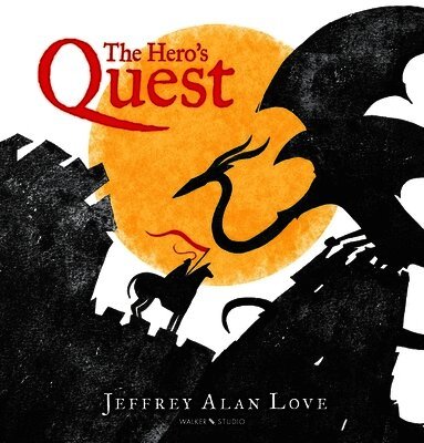 Jeffrey Alan Love - Hero's Quest, Inbunden