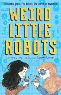 bokomslag Weird Little Robots