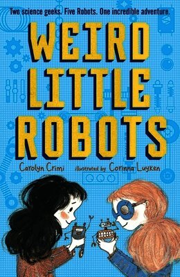 Carolyn Crimi - Weird Little Robots, Häftad