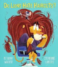 bokomslag Do Lions Hate Haircuts?