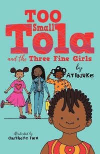 bokomslag Too Small Tola and the Three Fine Girls