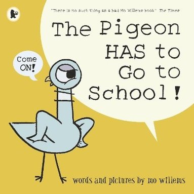 bokomslag Pigeon HAS to Go to School!