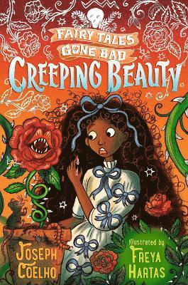 Joseph Coelho - Creeping Beauty: Fairy Tales Gone Bad, Häftad