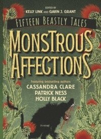 bokomslag Monstrous Affections: An Anthology of Beastly Tales