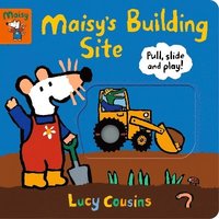 bokomslag Maisy's Building Site: Pull, Slide and Play!