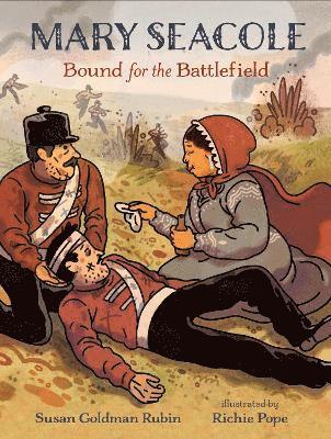 Mary Seacole: Bound for the Battlefield 1