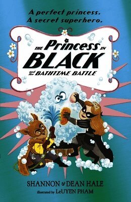 Shannon Hale, Dean Hale - Princess in Black and the Bathtime Battle, Häftad
