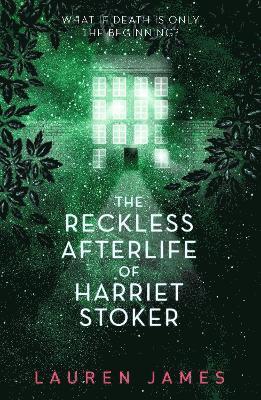 Lauren James - Reckless Afterlife of Harriet Stoker, Häftad
