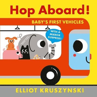 Hop Aboard! Baby's First Vehicles