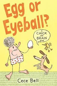 bokomslag Chick and Brain: Egg or Eyeball?