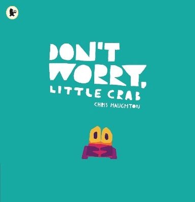 bokomslag Don't Worry, Little Crab
