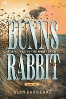 Alan Barillaro - Bunns Rabbit II: The Return of the Spirit Rabbit, Inbunden