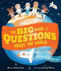bokomslag My Big Book of Questions About the World (with all the Answers, too!)