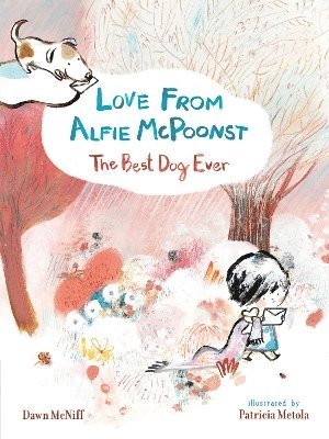 bokomslag Love from Alfie McPoonst, The Best Dog Ever