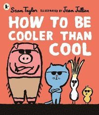 bokomslag How to Be Cooler than Cool