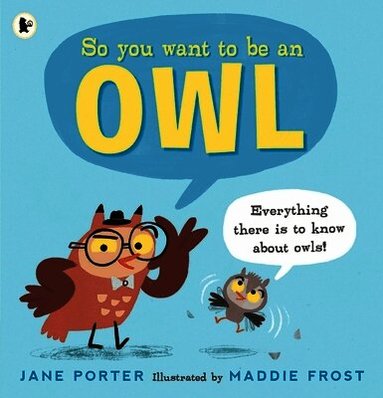 Jane Porter - So You Want to Be an Owl, Häftad
