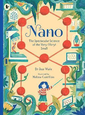 Nano: The Spectacular Science of the Very (Very) Small 1