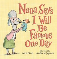 bokomslag Nana Says I Will Be Famous One Day