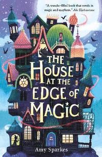 bokomslag The House at the Edge of Magic