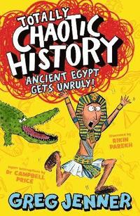 bokomslag Totally Chaotic History: Ancient Egypt Gets Unruly!