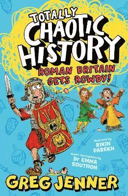 bokomslag Totally Chaotic History: Roman Britain Gets Rowdy!