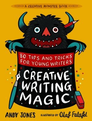 Andy Jones, Olaf Falafel - Creative Writing Magic: 80 Tips and Tricks for Young Writers, Häftad