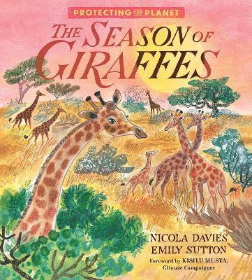 Protecting the Planet: The Season of Giraffes