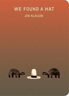 Jon Klassen - We Found a Hat, Kartonnage