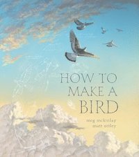 bokomslag How to Make a Bird