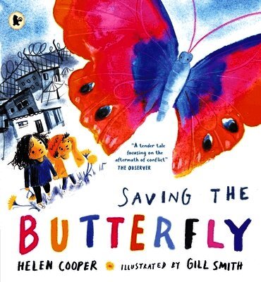 Helen Cooper - Saving the Butterfly: A story about refugees, Häftad
