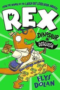 bokomslag Rex: Dinosaur in Disguise