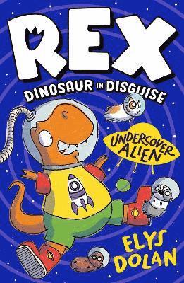Rex Dinosaur in Disguise: Undercover Alien 1