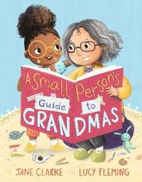 bokomslag Small Person's Guide to Grandmas