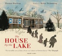bokomslag The House by the Lake: The Story of a Home and a Hundred Years of History