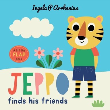 Ingela P. Arrhenius - Jeppo Finds His Friends: A Lift-the-Flap Book, Inbunden