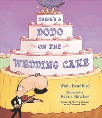 bokomslag There's a Dodo on the Wedding Cake