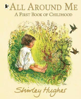 All Around Me; A First Book of Childhood 1