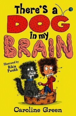 Caroline Green - There's a Dog in My Brain!, Häftad