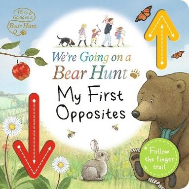 bokomslag We're Going on a Bear Hunt: My First Opposites